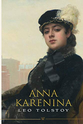 Anna Karenina (Wisehouse Classics Edition)