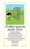 Früher waren mehr Tore: Hinterhältige Fußballgeschichten sowie zwei Dialoge und zwei Gedichte (detebe) - Herausgeber: Winfried Stephan, Daniel Kampa 