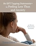 80 EFT Tapping Statements for Feeling Less Than and Anxiety