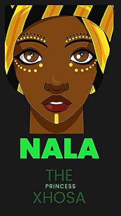 Amazon.com: Nala : The xhosa princess eBook : Zono, Filia: Kindle Store