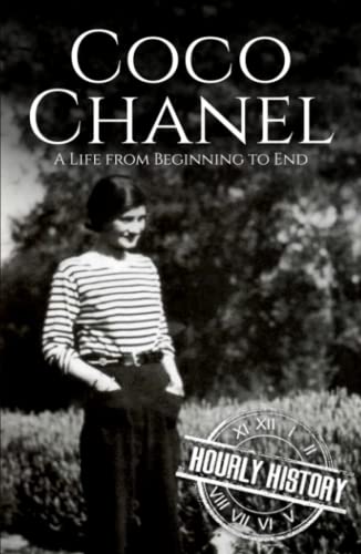 Coco Chanel: A Life from Beginning to End