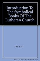 Introduction To The Symbolical Books Of The Lutheran Church B002DF3LUQ Book Cover