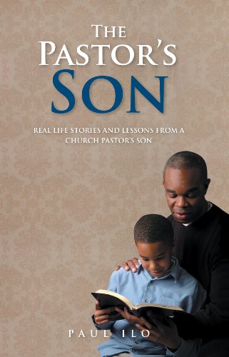 The Pastor’S Son: Real Life Stories and Lessons from a Church Pastor’S Son (English Edition)