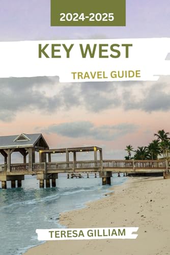 Key West Travel Guide 2024-2025: Discover the Vibrant Culture, Scenic