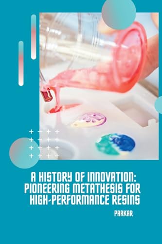 A History of Innovation: Pioneering Metathesis for High-Performance Resins