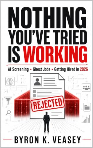 Nothing You've Tried Is Working: The Complete 2026 Reference for AI Screening, Ghost Jobs, and Getting Hired