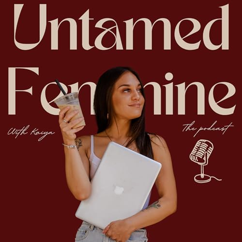 Untamed Feminine - The Poddy cover art
