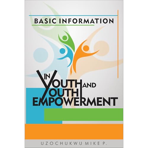 Basic Information in Youth and Youth Empowerment Audiolibro Por Uzochukwu Mike P arte de portada