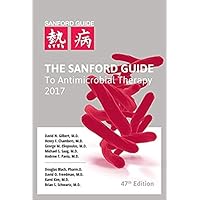 The Sanford Guide to Antimicrobial Therapy 2017