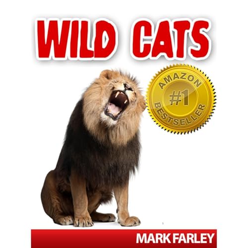Wild Cats! A Children&amp;rsquo;s eBook About the Amazing Cats That Roam the Earth Including Videos (animals, cats, mammals) by Mark Farley episode artwork
