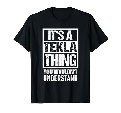 It's A Tekla Thing You Wouldn't Understand First Name T�V���c