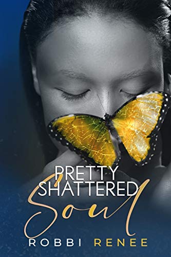 Pretty Shattered Soul (The Pretty Shattered Trilogy)