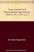 Arms control and disarmament agreements (SuDoc AC 1.2:Ar 5/3/) B0001011U2 Book Cover