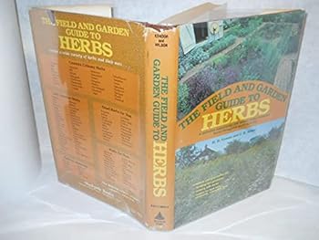 Hardcover The field and garden guide to herbs Book