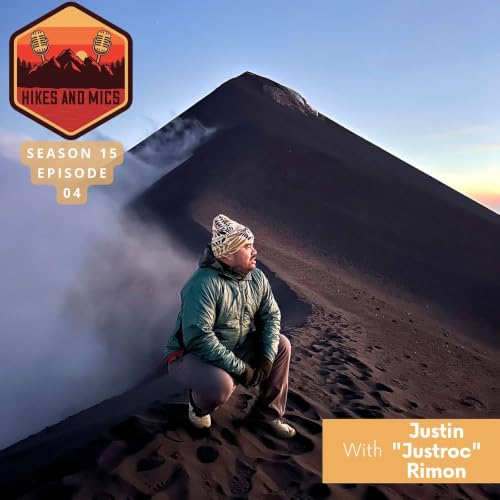 People Over Peaks: An Erupting Volcano, a Toxic Ex, and a Naturalist Era | Justin 'JustRoc' Rimon | Just Trek Podcast