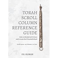 Torah Scroll Column Reference Guide: Index to Identify Each Column and to Locate Each Parashah/Aliyah 1952370256 Book Cover