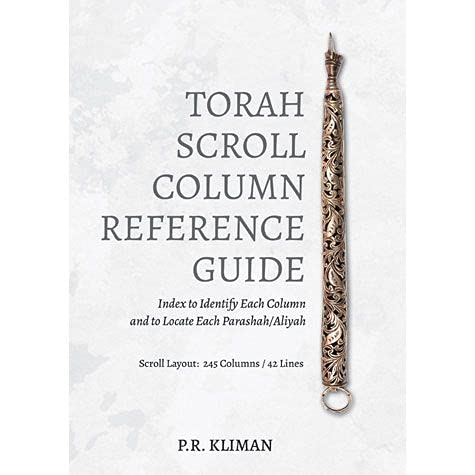 Torah Scroll Column Reference Guide: Index to Identify Each Column and to Locate Each Parashah/Aliyah Spiral-bound – May 26, 2021