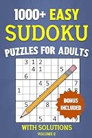 1000+ Easy Sudoku Puzzles for Adults - Solutions and Bonus Included (Volume 2): Perfect for Travel & Relaxation - Senior-Friendly Layout and Challenge B0CWLWYBC6 Book Cover