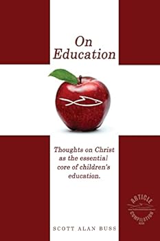 Paperback On Education: Thoughts on Christ as the Essential Core of Children's Education Book