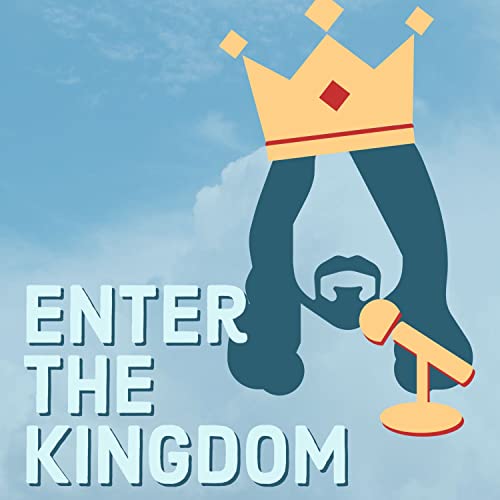 Enter the Kingdom Podcast cover art