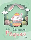 Joyeuses Paques: Livre De Coloriages De Pâques Pour Enfants De 4 A 8 Ans  Carnet Pour Colorier Sans Déborder  Coloriages De Lapins Et Œufs De Paques  Idée Cadeau Pour Enfant.
