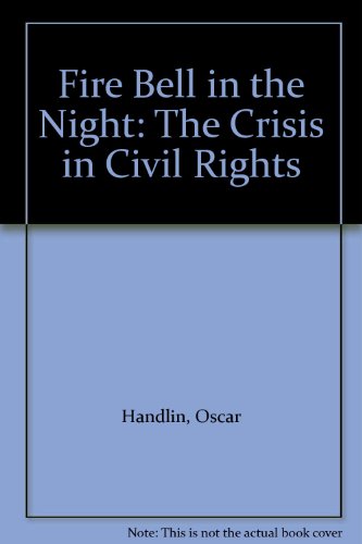 Fire Bell in the Night: The Crisis in Civil Rights B000HCDBF2 Book Cover