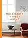 Produktbild Mid-Century Modern at Home: A Room-by-Room Guide