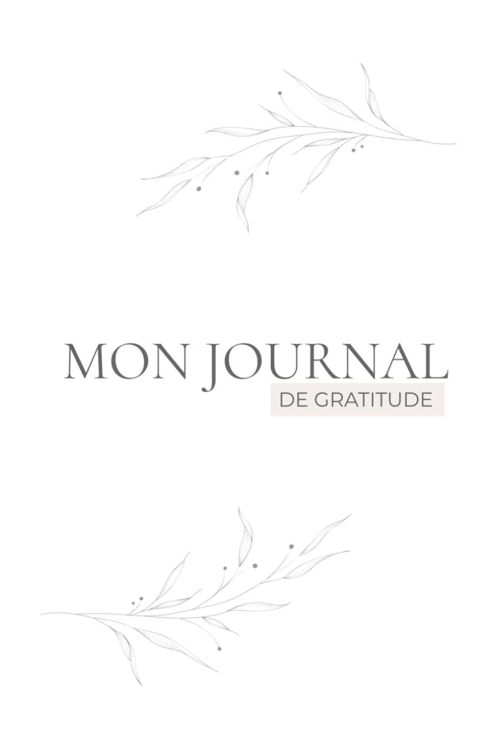 MON JOURNAL DE GRATITUDE: (VERSION LONGUE)