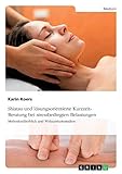 Shiatsu und lösungsorientierte Kurzzeit-Beratung bei stressbedingten Belastungen: Methodenüberblick und Wirksamkeitsstudien - Karin Koers