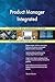 Produktbild Product Manager Integrated All-Inclusive Self-Assessment - More than 700 Success Criteria, Instant Visual Insights, Comprehensive Spreadsheet Dashboard, Auto-Prioritized for Quick Results