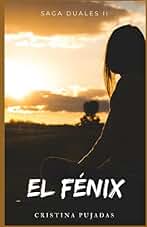 El Fénix: Saga Duales II
