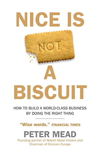 Nice is Not a Biscuit: How to Build a World-Cla... 0715655094 Book Cover