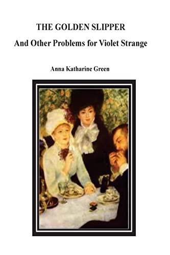 The Golden Slipper And Other Problems for Violet Strange