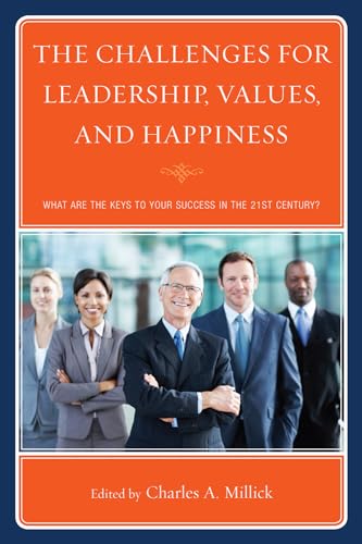 The Challenges for Leadership, Values, and Happiness: What Are the