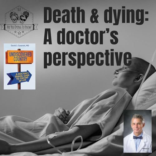 Undiscovered Country - death and dying through the eyes of a Palliative Care specialist