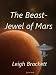 The Beast-Jewel of Mars