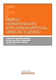  Nuevas normatividades: Inteligencia Artificial, Derecho y Género (Estudios)