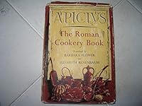 The Roman Cookery Book - w/ Dust Jacket! B0862GLG98 Book Cover