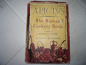 Hardcover The Roman Cookery Book - w/ Dust Jacket! Book