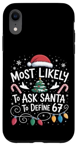 67 Meme Most Likely to Ask Santa to Define 67 Family Xmas �X�}�z�P�[�X iPhone XR �p