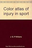 Color atlas of injury in sport 0815193092 Book Cover