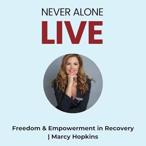 Freedom & Empowerment in Recovery | Marcy Hopkins