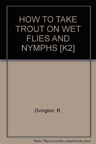 How to Take Trout on Wet Flies And Nymphs B000WQ15JC Book Cover