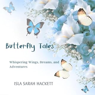 Page de couverture de Butterfly Tales: Whispering Wings, Dreams, and Adventures