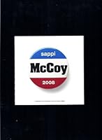 McCoy 2008: A Celebration of the Presidential Button from 1840 to 2008 B001E5UIPW Book Cover