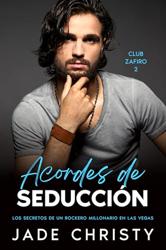 Acordes de Seducción: Los Secretos de un Rockero Millonario en Las Vegas (Club Zafiro nº 2)