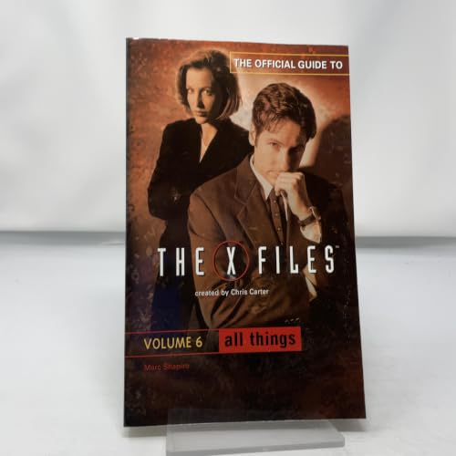 All Things: The Official Guide to the X-Files, Volume 6