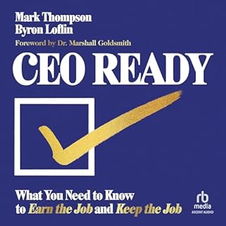 CEO Ready Audiobook By Mark Thompson, Byron Loflin, Marshall Goldsmith - foreword cover art