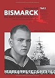  Schlachtschiff Bismarck Teil 2: Das wahre Gesicht eines Schiffes (Schlachtschiff Bismarck - Das wahre Gesicht eines Schiffes)