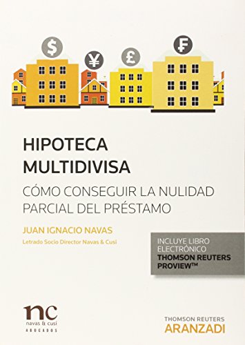 Hipoteca multidivisa. Cómo conseguir la nulidad parcial del préstamo (Especial)